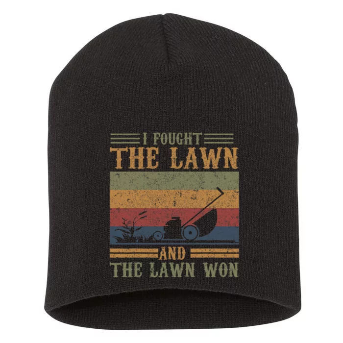 I Fought The Lawn And The Lawn Won Short Acrylic Beanie