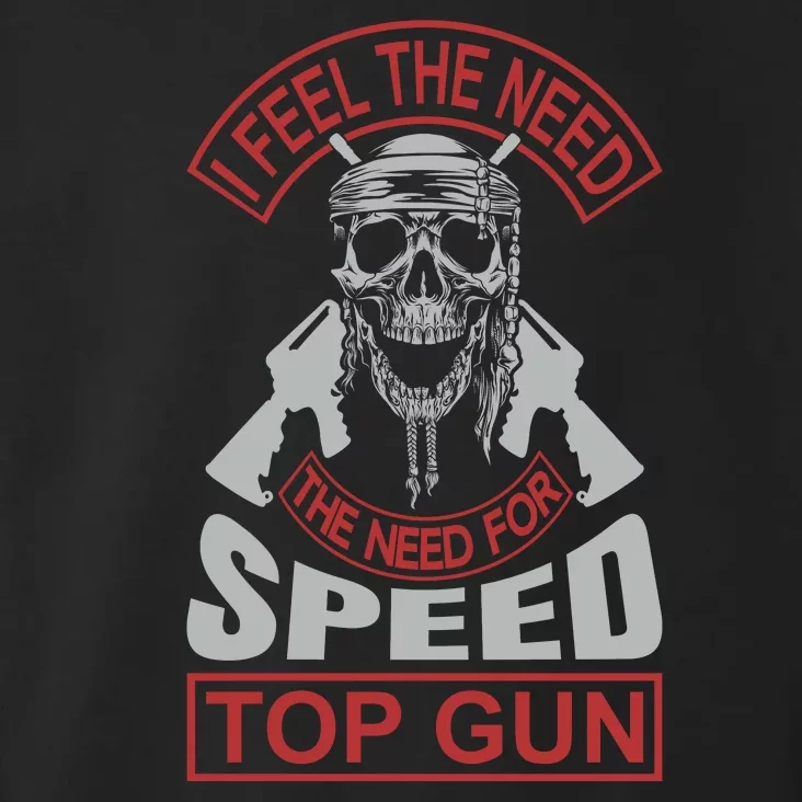 I Feel The Need The Need For Speed Toddler Hoodie