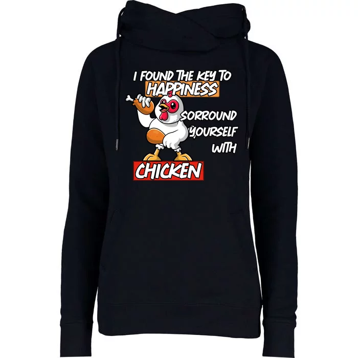 I Found The Key To Happiness, Surround Yourself With Chickens Womens Funnel Neck Pullover Hood