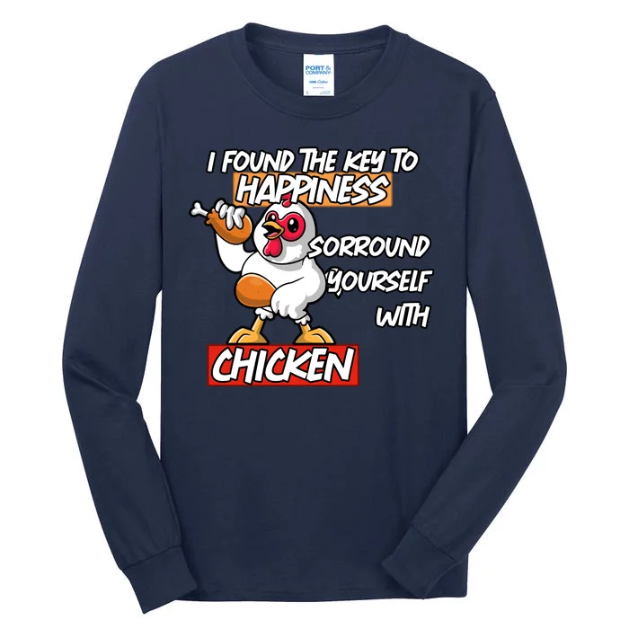 I Found The Key To Happiness, Surround Yourself With Chickens Tall Long Sleeve T-Shirt