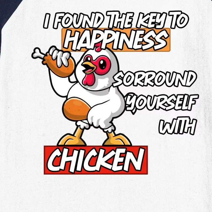 I Found The Key To Happiness, Surround Yourself With Chickens Baseball Sleeve Shirt