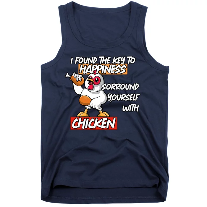 I Found The Key To Happiness, Surround Yourself With Chickens Tank Top