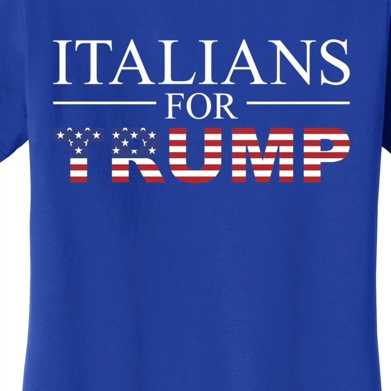 Italians For Trump Donald Trump 2024 Elections Gift Women's T-Shirt