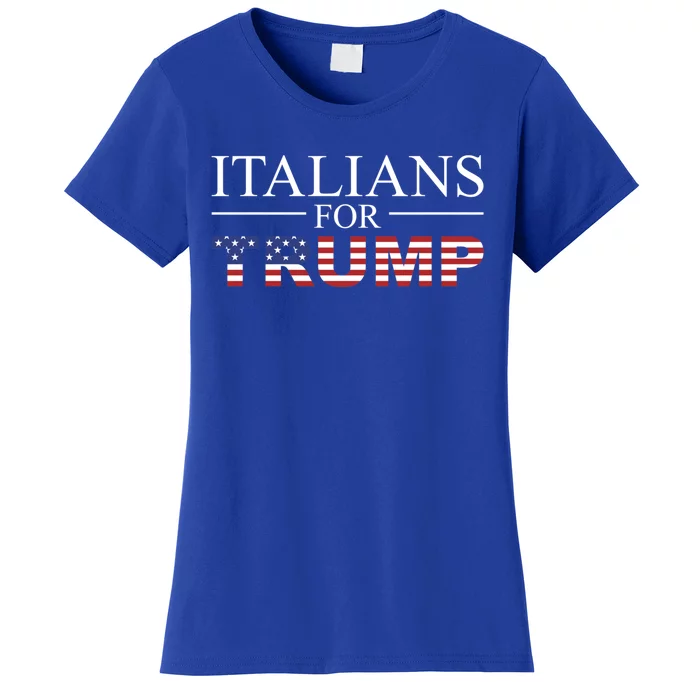 Italians For Trump Donald Trump 2024 Elections Gift Women's T-Shirt