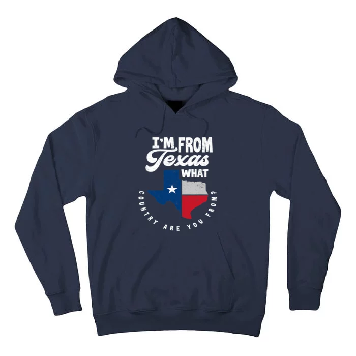 I'm From Texas What Country Are From Proud Texan Tall Hoodie