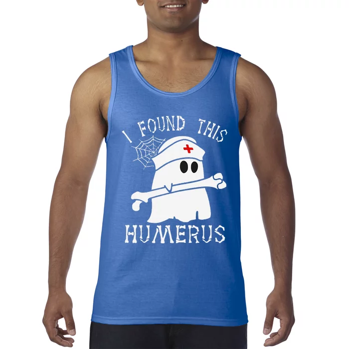 I Found This Humerus Funny Ghost Nurse Halloween Tank Top