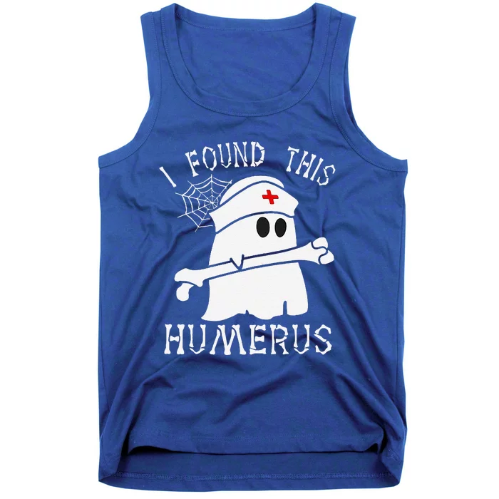 I Found This Humerus Funny Ghost Nurse Halloween Tank Top