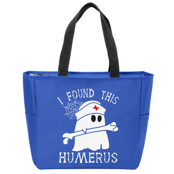 I Found This Humerus Funny Ghost Nurse Halloween Zip Tote Bag