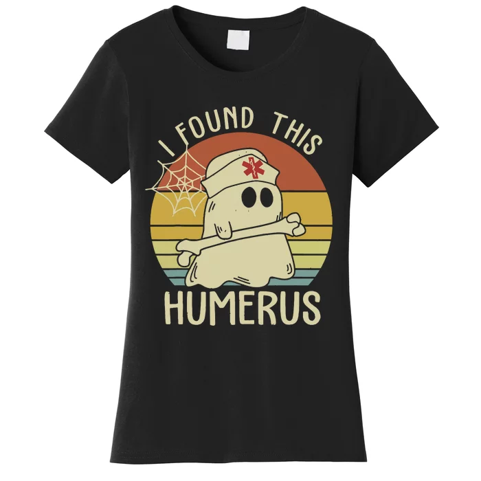 I Found This Humerus Halloween Nurse Nursing Ghost Humorous Women's T-Shirt