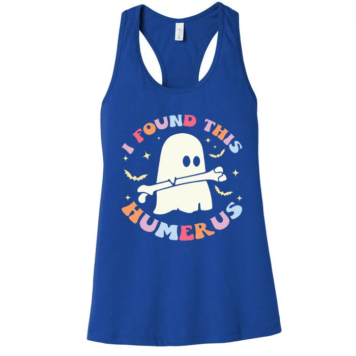 I Found This Humerus Bone Funny Halloween Ghost Nurse Doctor Women's Racerback Tank