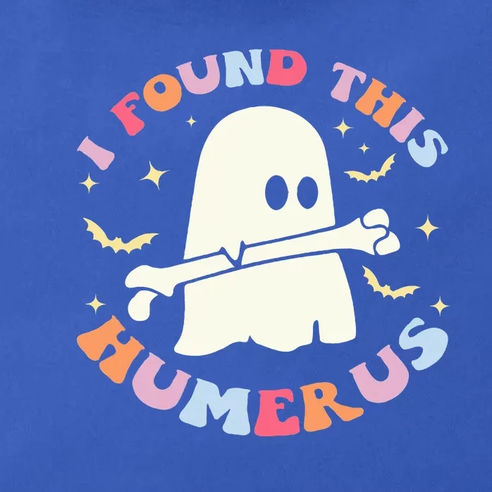 I Found This Humerus Bone Funny Halloween Ghost Nurse Doctor Zip Tote Bag