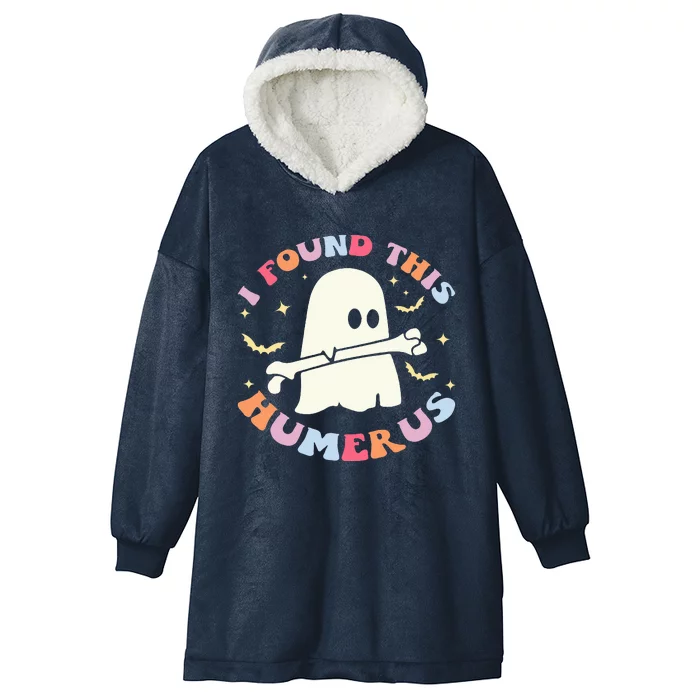 I Found This Humerus Bone Funny Halloween Ghost Nurse Doctor Hooded Wearable Blanket