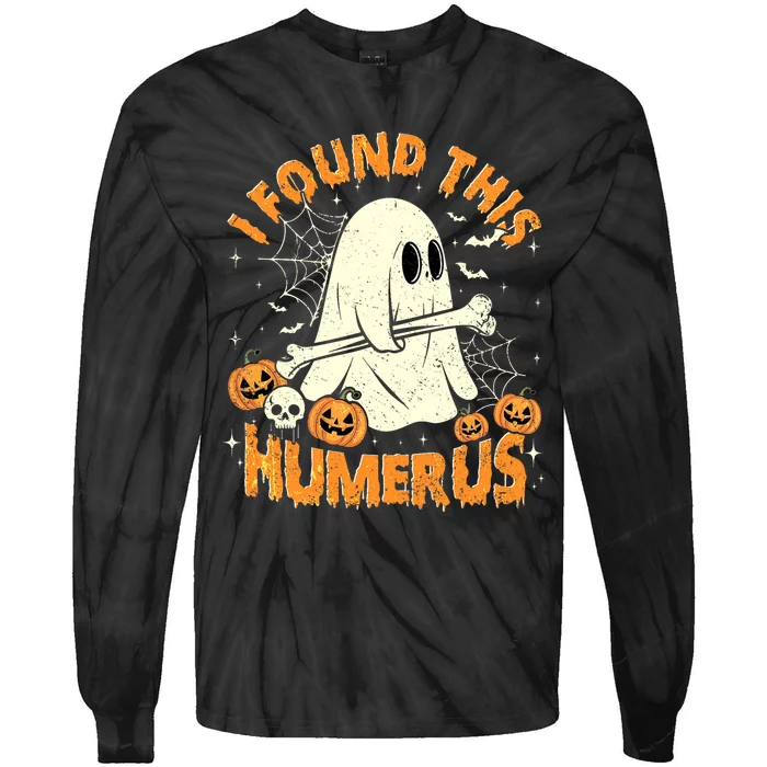 I Found This Humerus Halloween Ghost Humorous Saying Funny Tie-Dye Long Sleeve Shirt