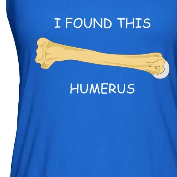 I Found This Humerus Bone Funny Ladies Essential Flowy Tank