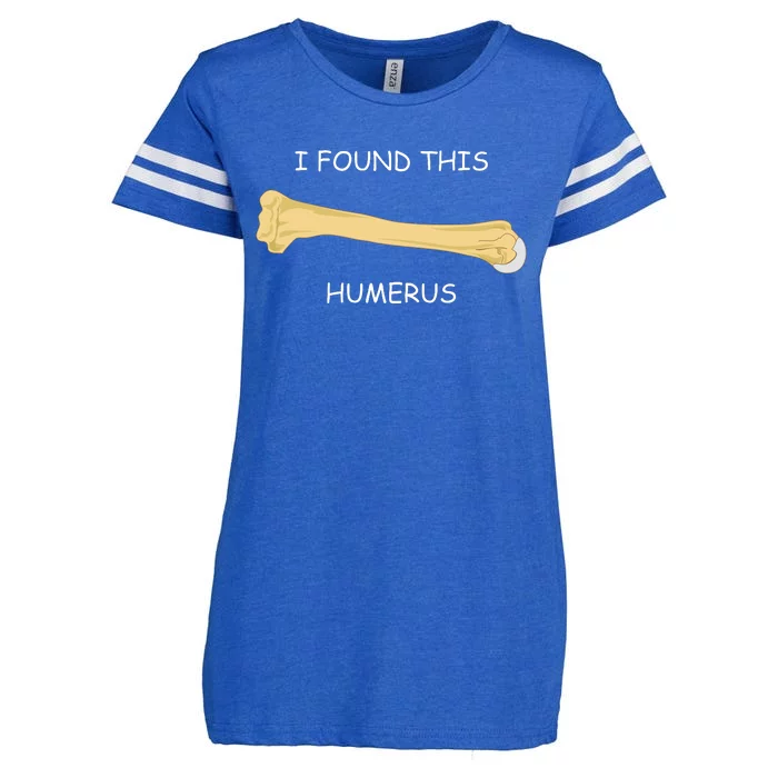 I Found This Humerus Bone Funny Enza Ladies Jersey Football T-Shirt