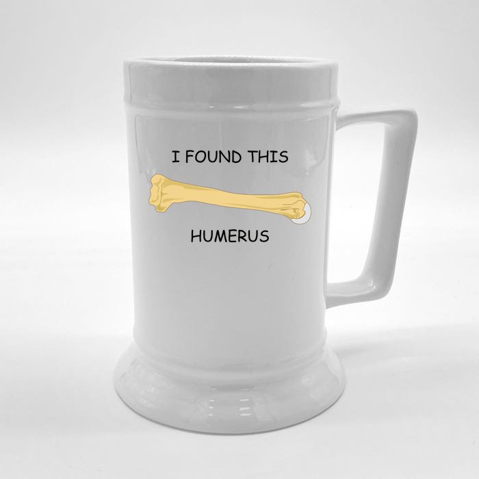 I Found This Humerus Bone Funny Front & Back Beer Stein