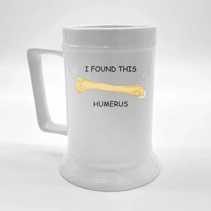 I Found This Humerus Bone Funny Front & Back Beer Stein