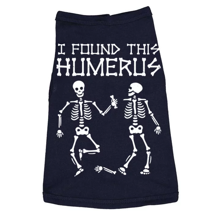 I Found This Humerus Funny Halloween Skeletons Doggie Tank