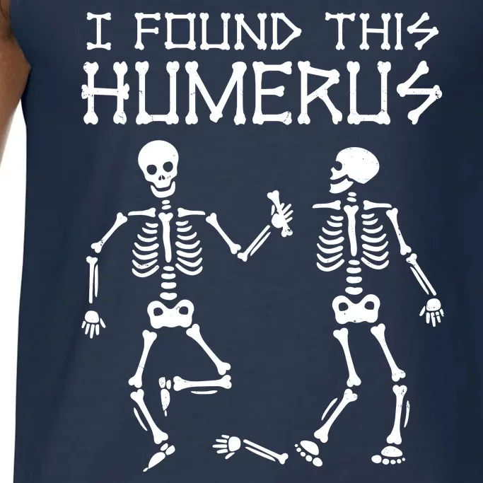 I Found This Humerus Funny Halloween Skeletons Comfort Colors® Tank Top