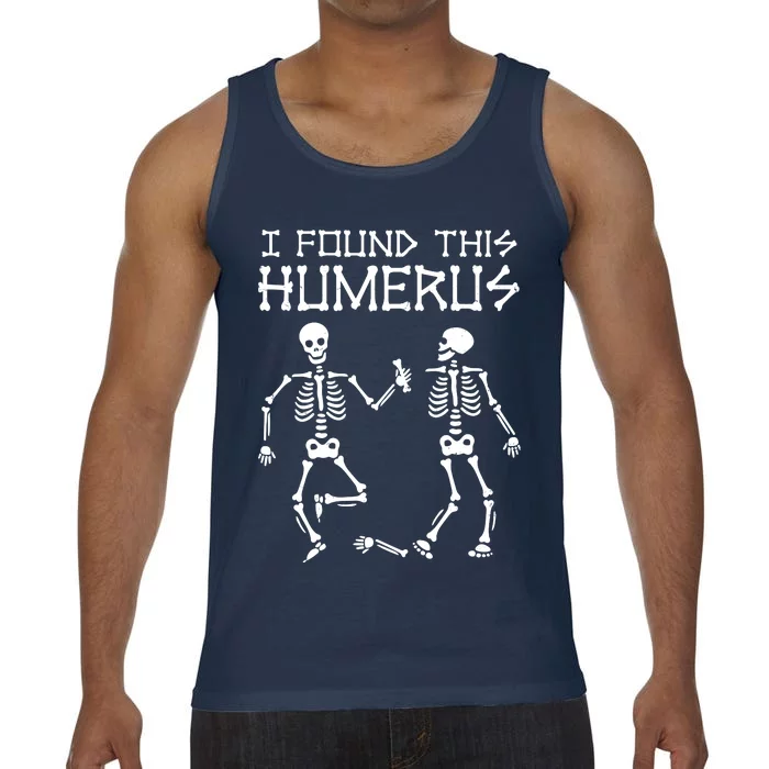 I Found This Humerus Funny Halloween Skeletons Comfort Colors® Tank Top