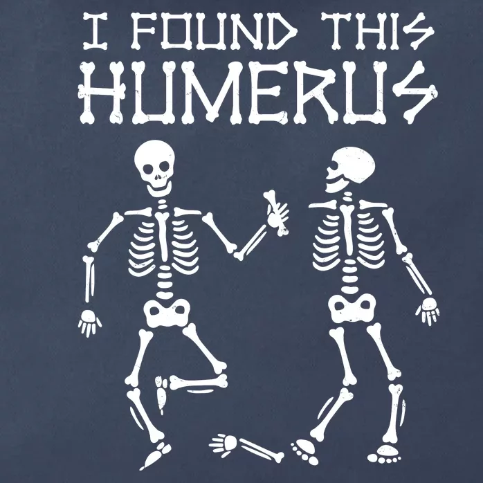 I Found This Humerus Funny Halloween Skeletons Zip Tote Bag