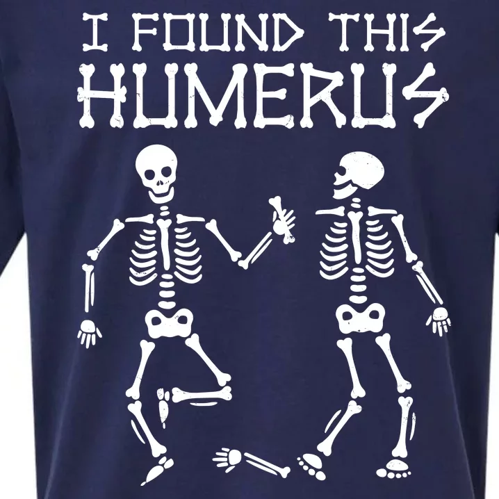 I Found This Humerus Funny Halloween Skeletons Sueded Cloud Jersey T-Shirt