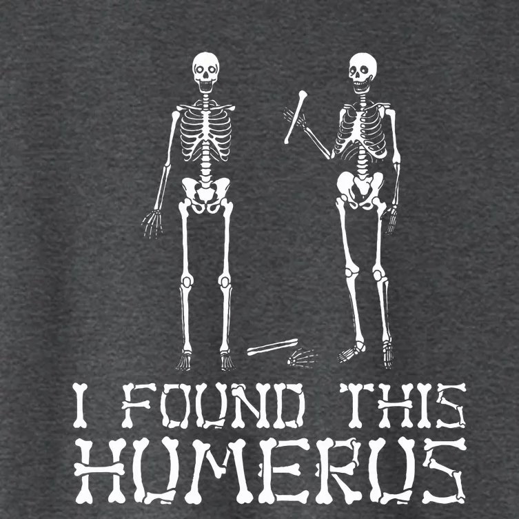 I Found This Humerus Funny Halloween Funny Skeleton Women's Crop Top Tee