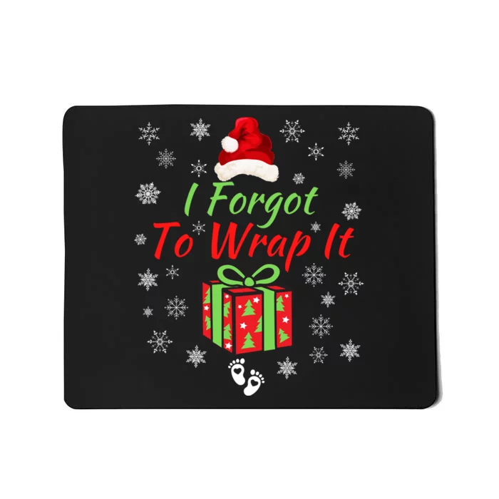 I Forgot To Wrap It Adult Humor Christmas Pregnancy Reveal Christmas Baby Mousepad