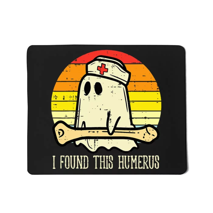 I Found This Humerus Funny Halloween Nurse Fall Scrub Mousepad