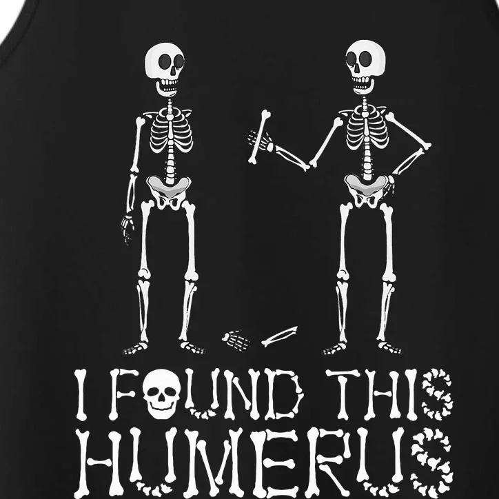 I Found This Humerus Spooky Skeleton Halloween Performance Tank