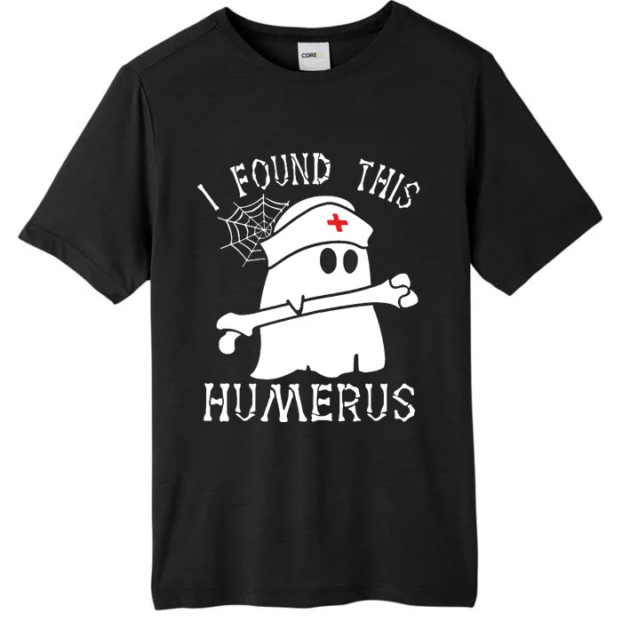 I Found This Humerus Funny Ghost Nurse Halloween ChromaSoft Performance T-Shirt