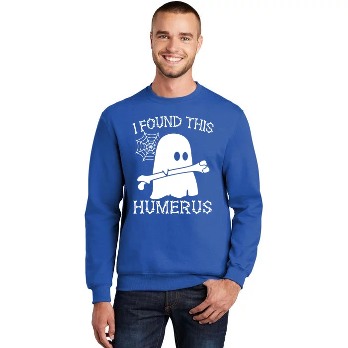 I Found This Humerus Halloween Ghost Humorous Saying Funny Tall Sweatshirt