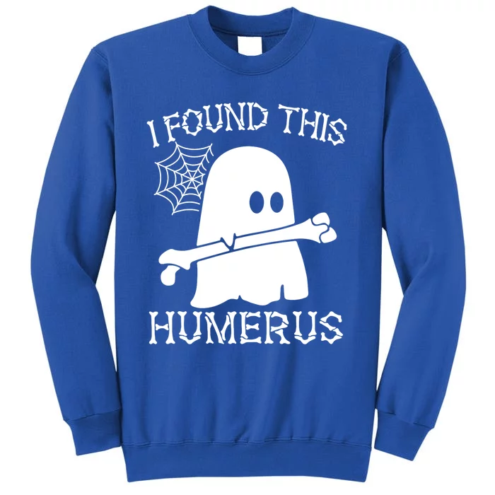 I Found This Humerus Halloween Ghost Humorous Saying Funny Tall Sweatshirt