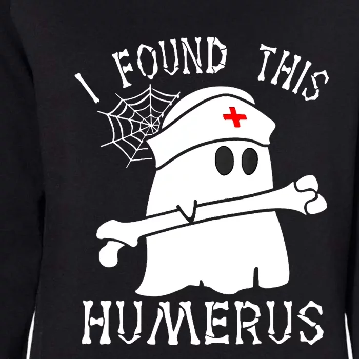 I Found This Humerus Funny Ghost Nurse Halloween Womens California Wash Sweatshirt