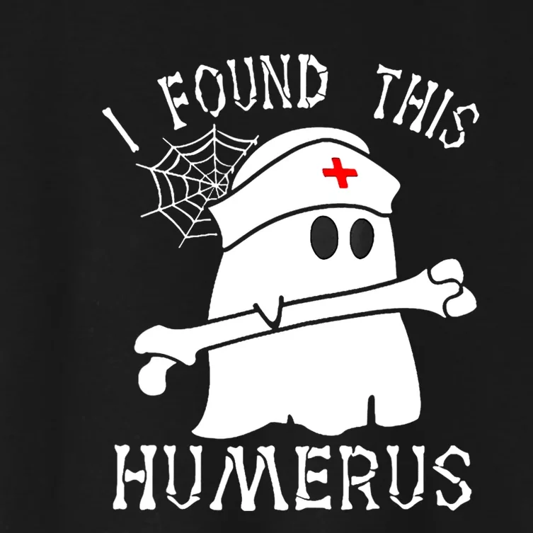 I Found This Humerus Funny Ghost Nurse Halloween Women's Crop Top Tee