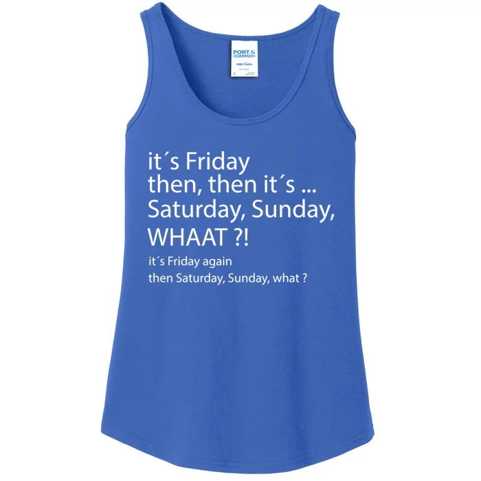 It´s Friday Then Saturday Sunday Funny Gift Good Vibes Gift Ladies Essential Tank