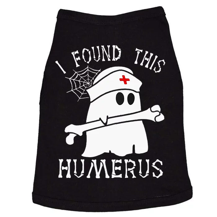 I Found This Humerus Funny Ghost Nurse Halloween Doggie Tank