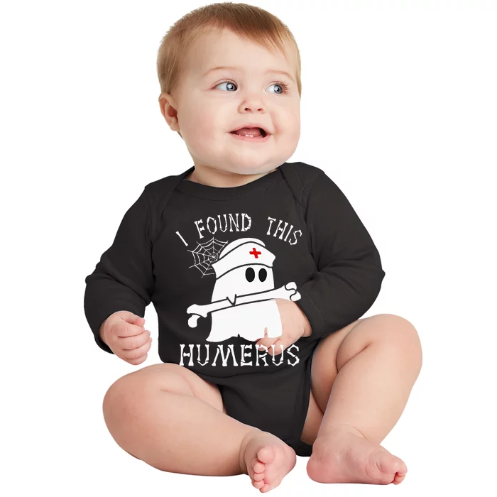 I Found This Humerus Funny Ghost Nurse Halloween Baby Long Sleeve Bodysuit