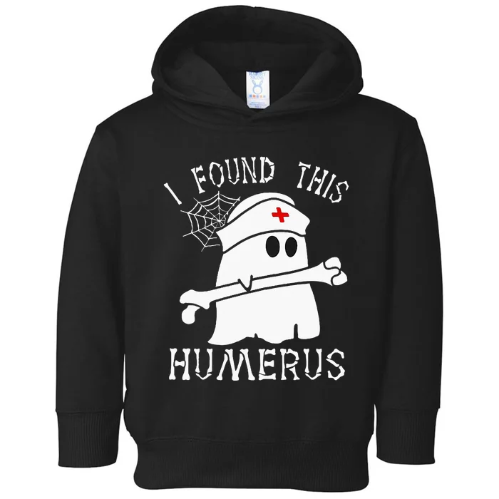 I Found This Humerus Funny Ghost Nurse Halloween Toddler Hoodie