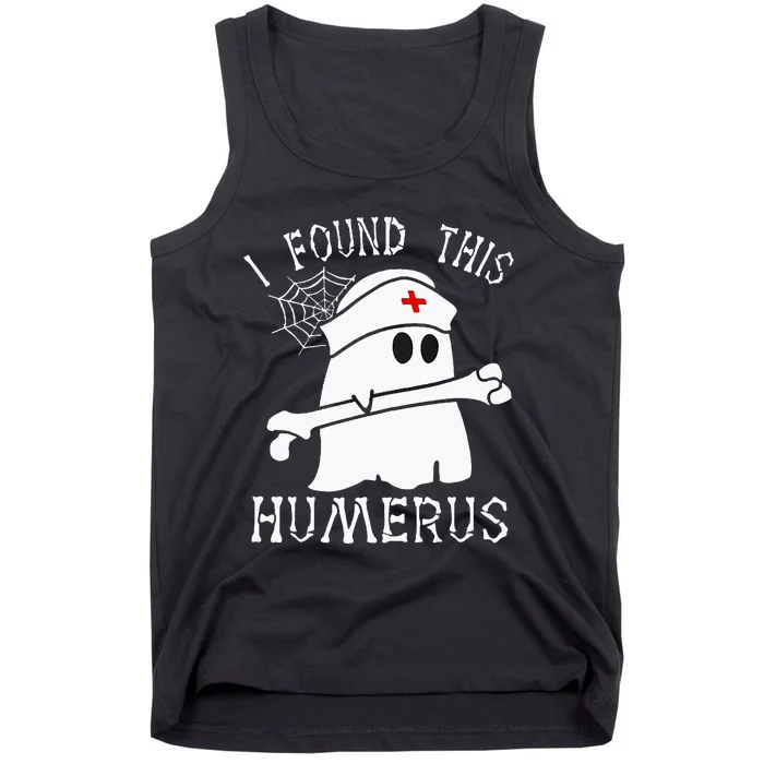 I Found This Humerus Funny Ghost Nurse Halloween Tank Top