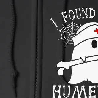 I Found This Humerus Funny Ghost Nurse Halloween Full Zip Hoodie