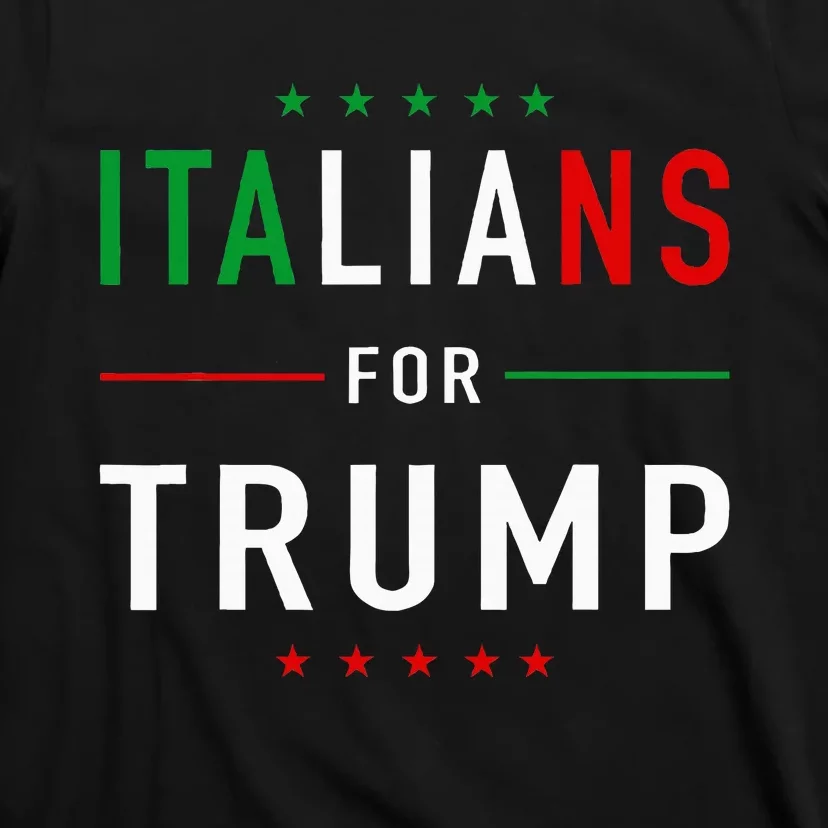 Italians For Trump Pro Trump Italiano Supporter T-Shirt