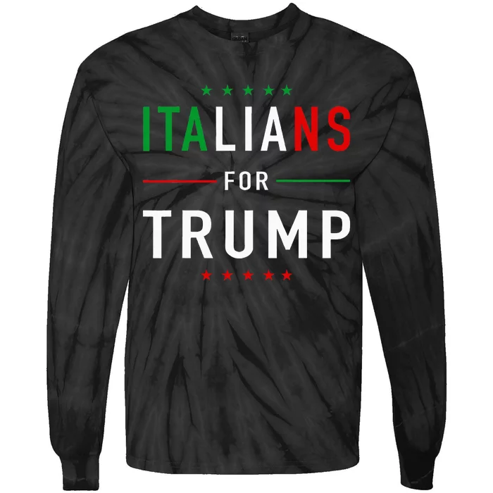 Italians For Trump Pro Trump Italiano Supporter Tie-Dye Long Sleeve Shirt