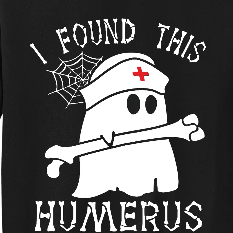 I Found This Humerus Funny Ghost Nurse Halloween Sweatshirt