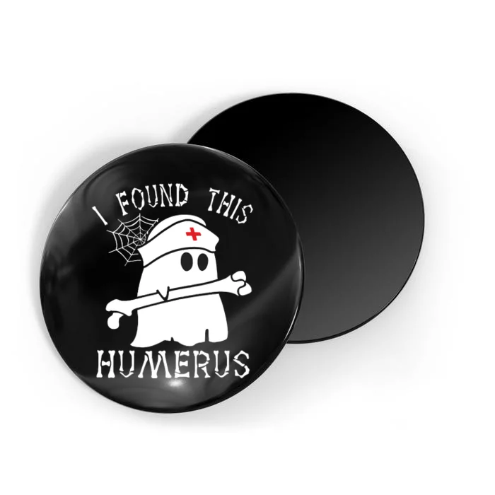 I Found This Humerus Funny Ghost Nurse Halloween Magnet