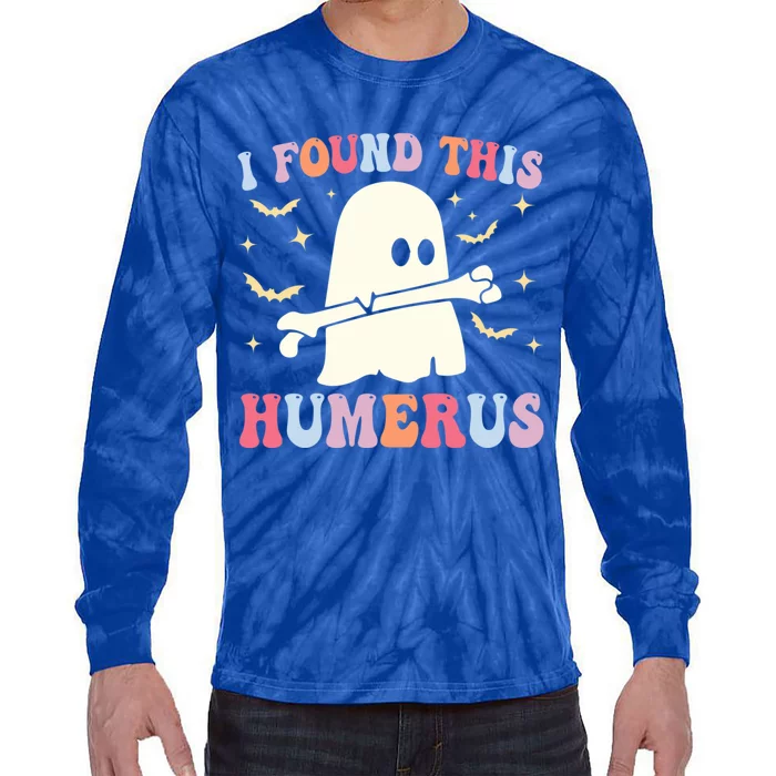 I Found This Humerus Funny Ghost Halloween Humorous Gift Tie-Dye Long Sleeve Shirt