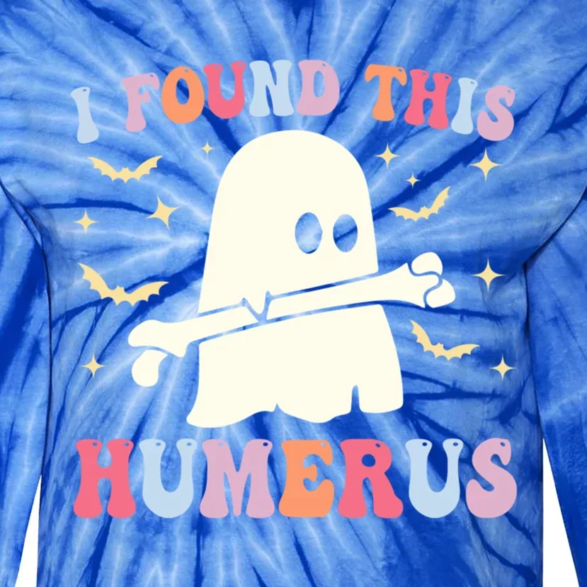 I Found This Humerus Funny Ghost Halloween Humorous Gift Tie-Dye Long Sleeve Shirt