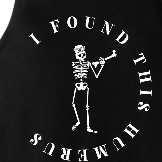 I Found This Humerus Funny Skeleton Nurse Halloween Costume Gift Ladies Tri-Blend Wicking Tank