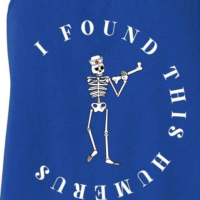 I Found This Humerus Funny Skeleton Nurse Halloween Costume Gift Women's Racerback Tank