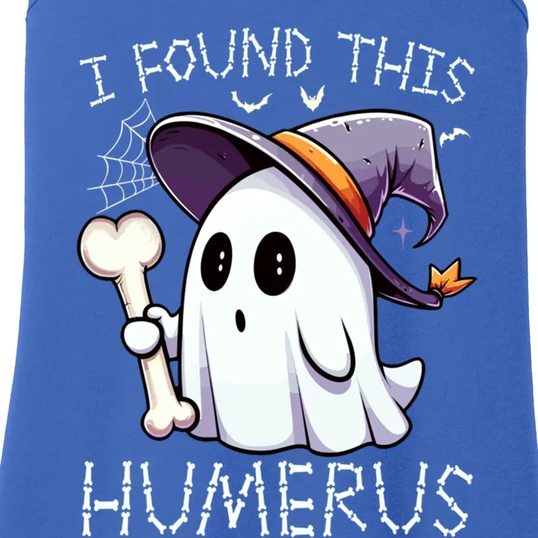 I Found This Humerus Funny Halloween Ghost Costume Bone Meaningful Gift Ladies Essential Tank